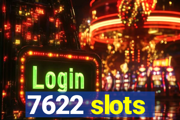 7622 slots